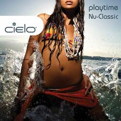 Cielo Playtime (Nu Classic) [Continuous Mix]