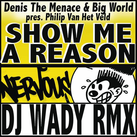 Show Me A Reason - DJ Wady Remix