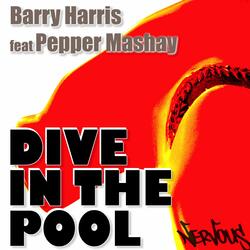 Dive In The Pool (feat. Pepper Mashay)