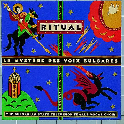 Le Mystere Des Voix Bulgares: Ritual