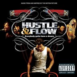 Hustle and Flow (It Ain't Over) (H&F Explicit Album Version)