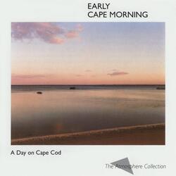 A Day on Cape Cod: Early Cape Morning