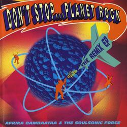 Don't Stop...Planet Rock (Original Vocal Version)