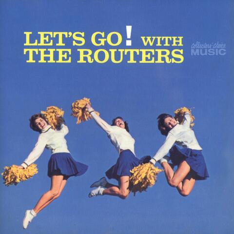 Let's Go! With The Routers