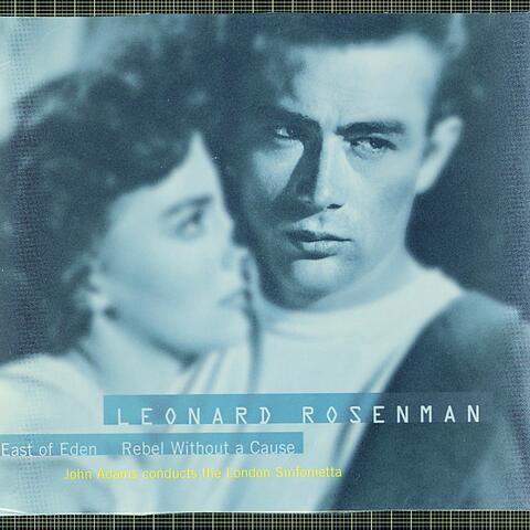 The Film Music Of Leonard Rosenman: East Of Eden, Rebel Without A Cause