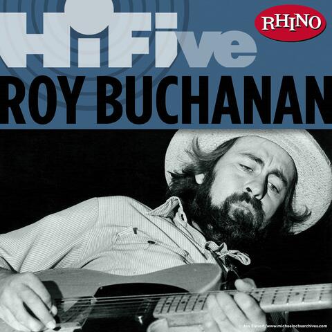 Rhino Hi-Five: Roy Buchanan