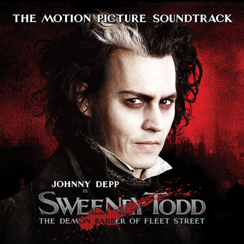 Sweeney Todd, The Demon Barber of Fleet Street, The Motion Picture Soundtrack