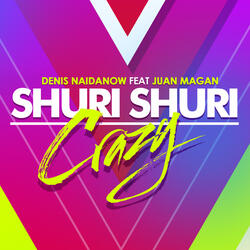 Shuri Shuri Crazy