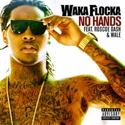 No Hands (feat. Roscoe Dash & Wale)