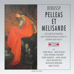 Pelleas Et Melisande: Vierter Akt - Pelleas!