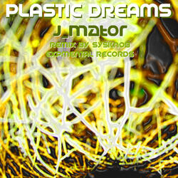 Plastic Dreams