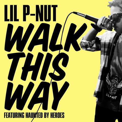 Walk This Way (feat. Haunted By Heroes)
