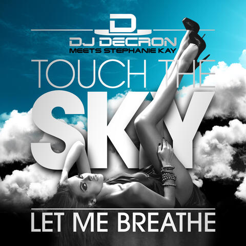 Touch The Sky / Let Me Breathe