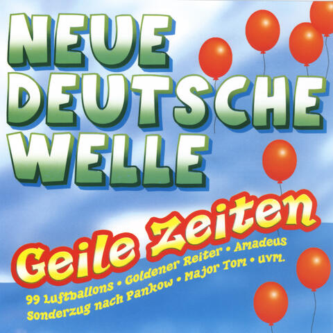 Neue Deutsche Welle - Geile Zeiten