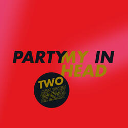 Party in my Head