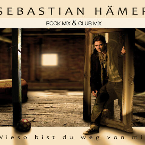 Wieso bist Du weg von mir [Mix Versions]