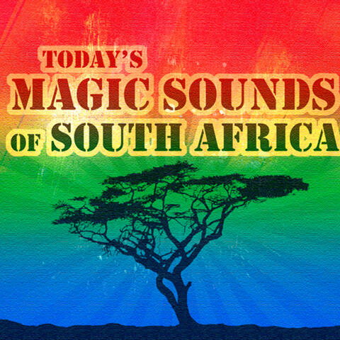 Today´s Magic Sounds Of South Africa