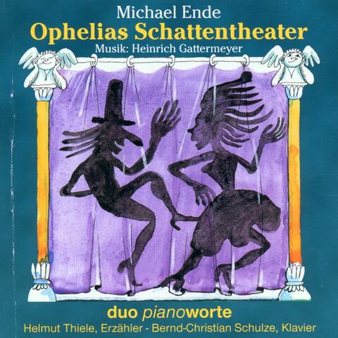 Michael Ende, Heinrich Gattermeyer: Ophelias Schattentheater