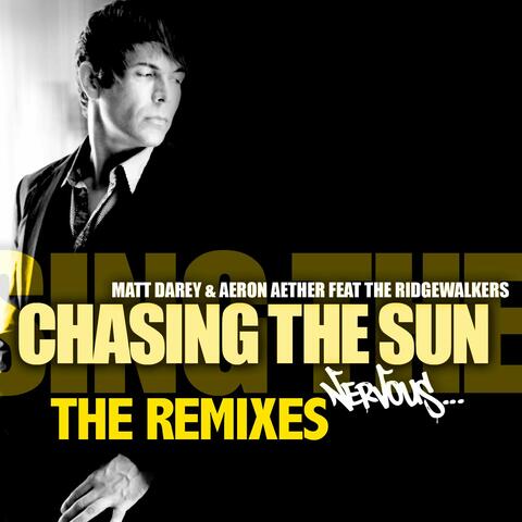 Chasing The Sun feat. The Ridgewalkers - Remixes