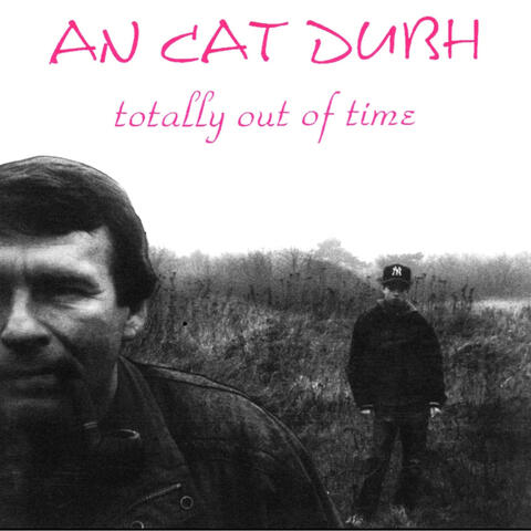 Totally Out of Time