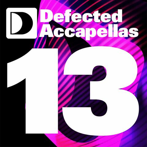Defected Accapellas Volume 13