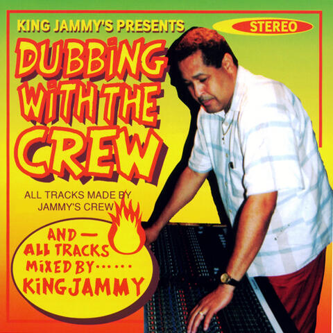 King Jammy's Presents Dubbing With the Crew