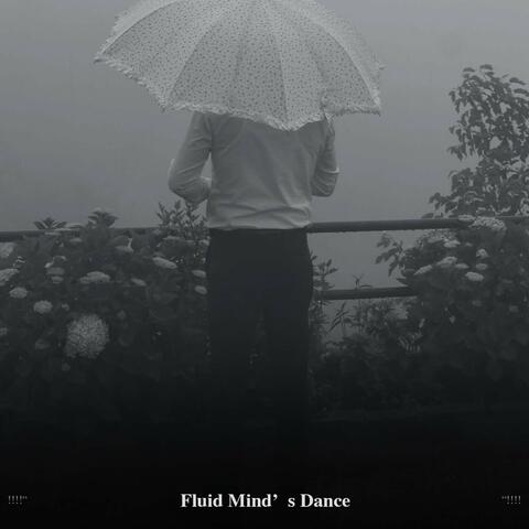 !!!!" Fluid Mind's Dance "!!!!