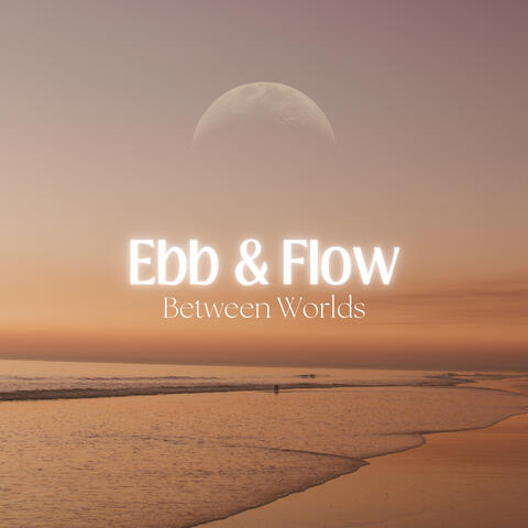 Ebb & Flow