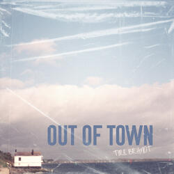 Out of Town
