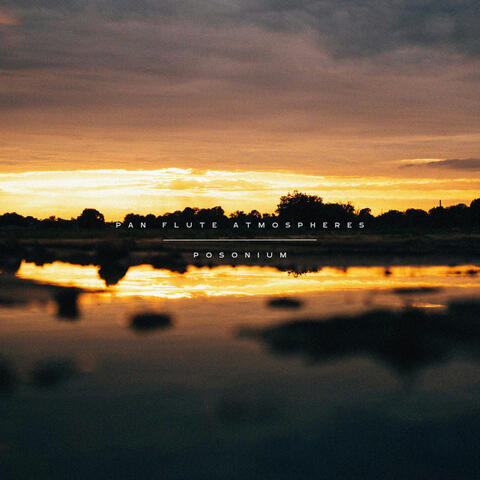 Pan Flute Atmospheres