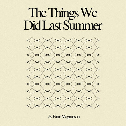 The Things We Did Last Summer