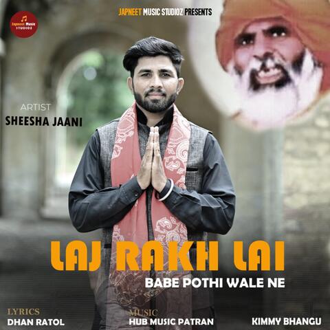 Laj Rakh Lai Babe Pothi Wale Ne