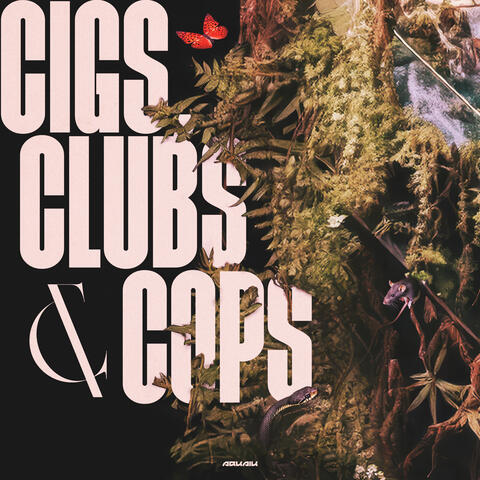 Cigs, Clubs & Cops