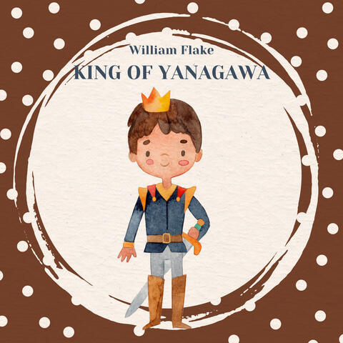 King of Yanagawa