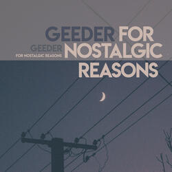 For Nostalgic Reasons