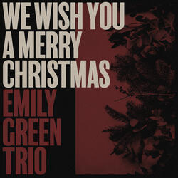 We Wish You A Merry Christmas