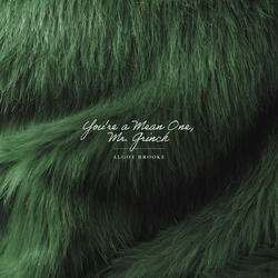 You're a Mean One, Mr. Grinch