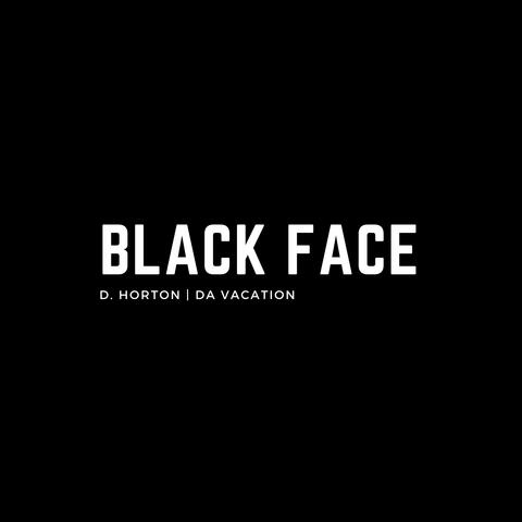 Black Face