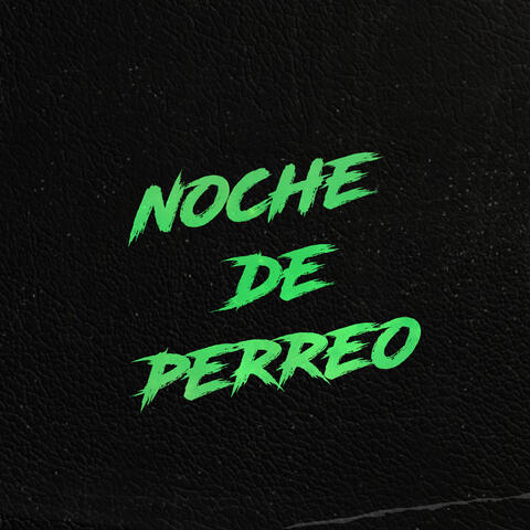 Noche De Perreo