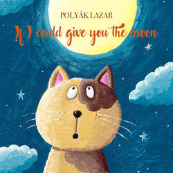 If I Could Give You The Moon