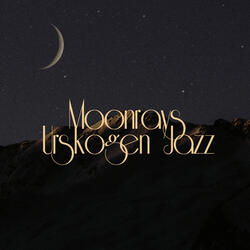 Moonrays