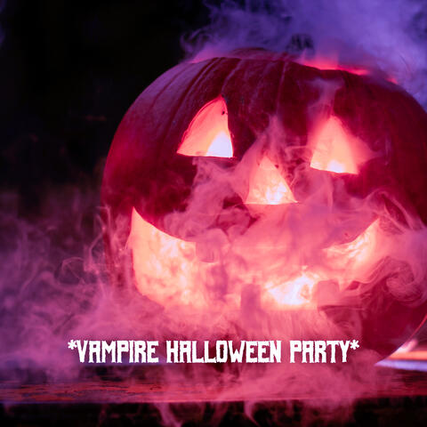 * Vampire Halloween Party *