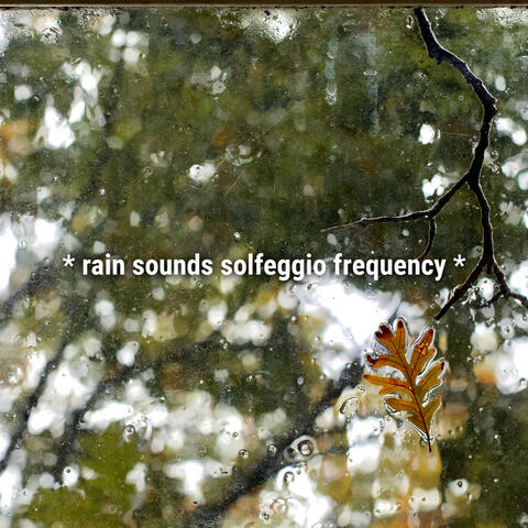 * rain sounds solfeggio frequency *
