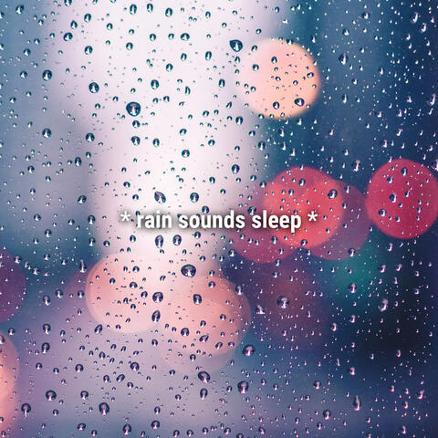 * rain sounds sleep *