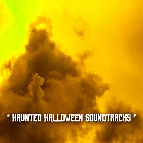 * Haunted Halloween Soundtracks *