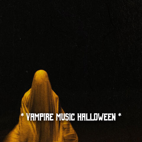 * Vampire Music Halloween *