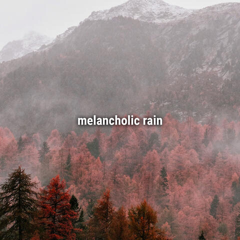 melancholic rain