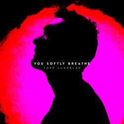 You Softly Breathe