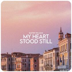 My Heart Stood Still