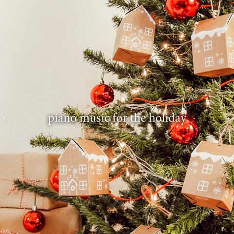 * piano music for the holiday *